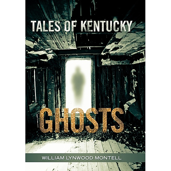 Tales of Kentucky Ghosts, William Lynwood Montell