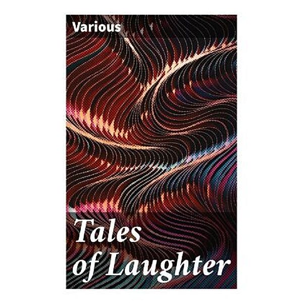 Tales of Laughter, Various