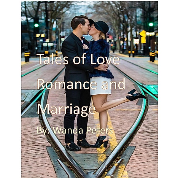 Tales of Love Romance and Marriage, Wanda Peters