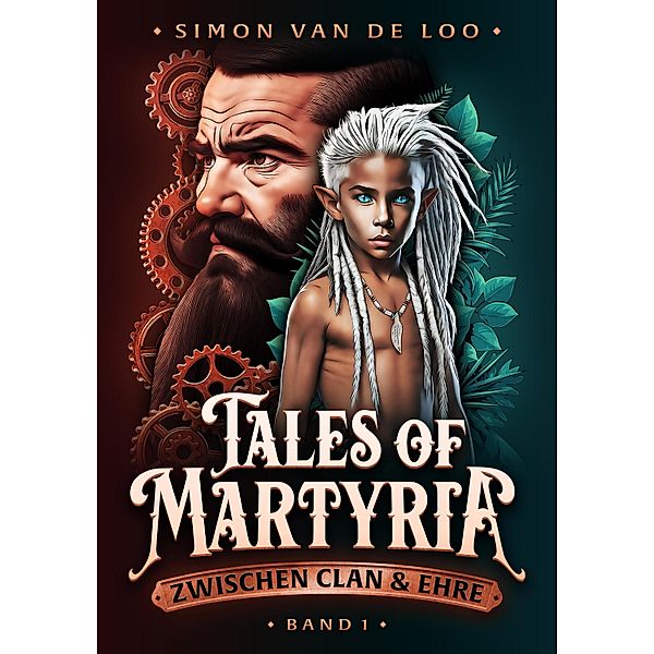 Tales of Martyria / Tales of Martyria Bd.1, Simon van de Loo