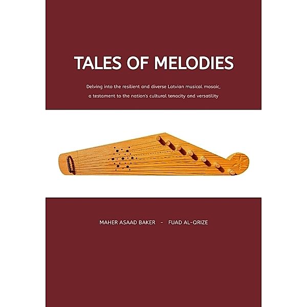 Tales of Melodies, Maher Asaad Baker, Fuad Al-Qrize