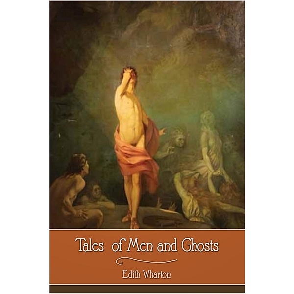 Tales of Men and Ghosts / Andrews UK, Edith Wharton