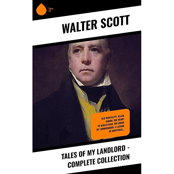 Tales of My Landlord - Complete Collection, Walter Scott