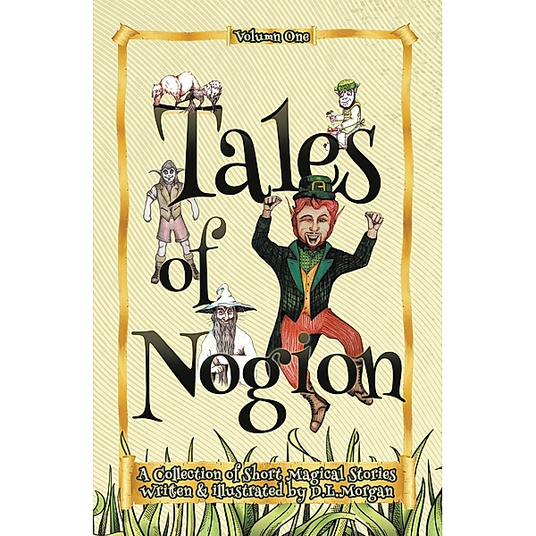 Tales of Nogion, D. L. Morgan