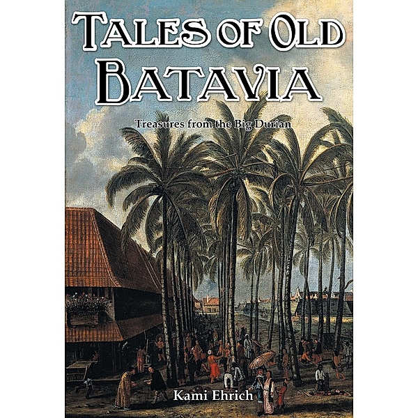 Tales of Old Batavia / Earnshaw Books