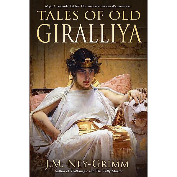 Tales of Old Giralliya, J. M. Ney-Grimm