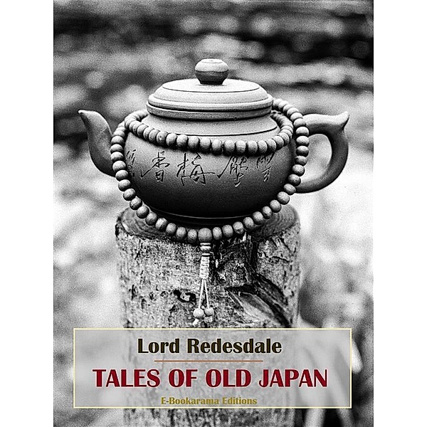 Tales of Old Japan, Lord Redesdale