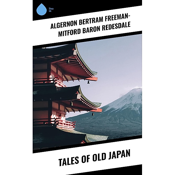 Tales of Old Japan, Algernon Bertram Freeman-Mitford Redesdale