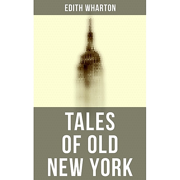 Tales of Old New York, Edith Wharton