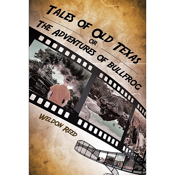 Tales of Old Texas or The Adventures of Bullfrog, Weldon Reed