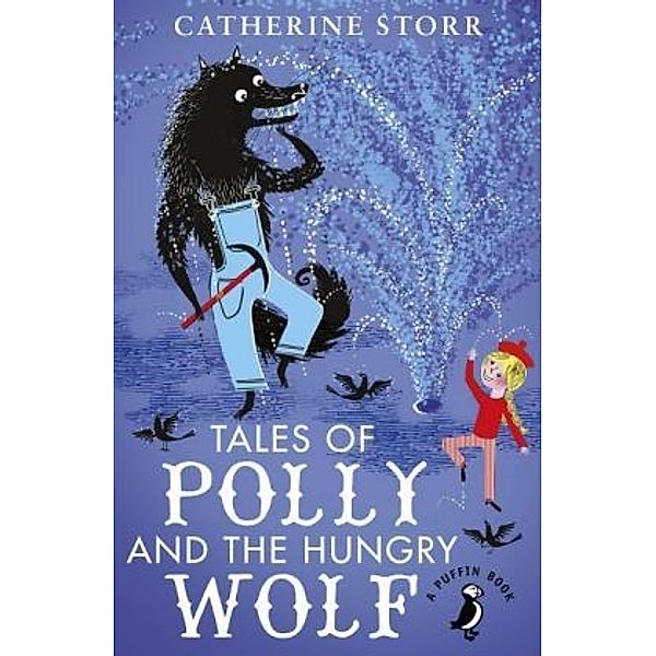 Tales of Polly and the Hungry Wolf, Catherine Storr