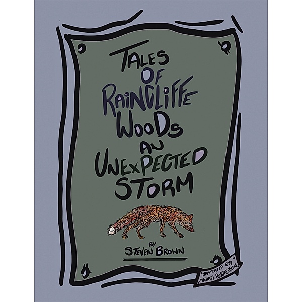 Tales of Raincliffe Woods, Steven Brown