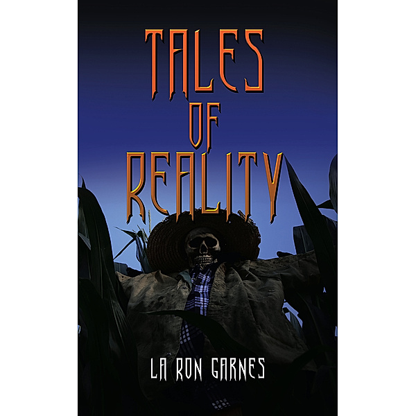 Tales of Reality, La Ron Garnes