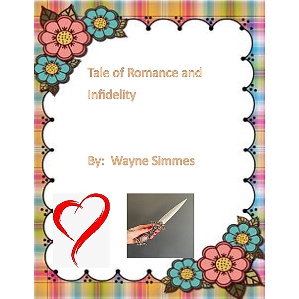 Tales of Romance and Infidelity, Wayne Simmes