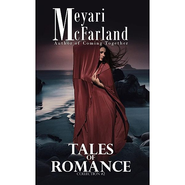 Tales of Romance (Collections, #2), Meyari McFarland