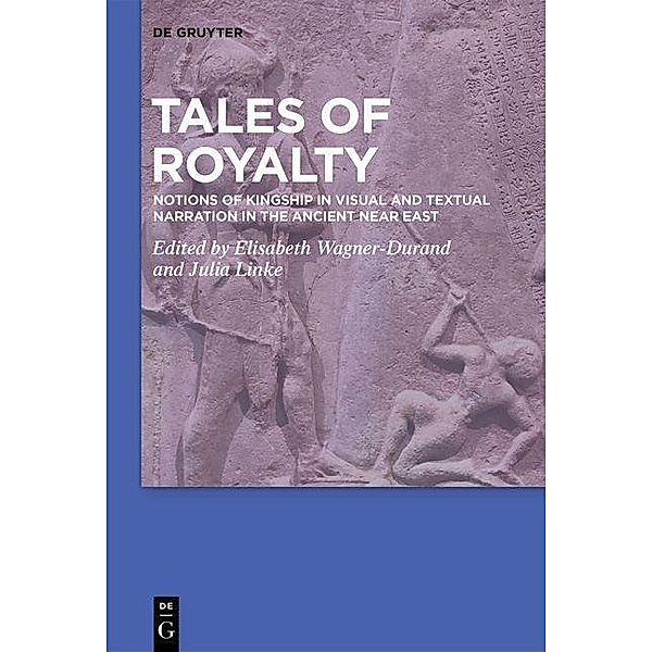 Tales of Royalty / Studies in Ancient Near Eastern Records Bd.23