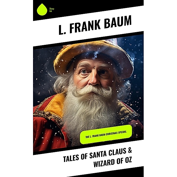 Tales of Santa Claus & Wizard of Oz, L. Frank Baum