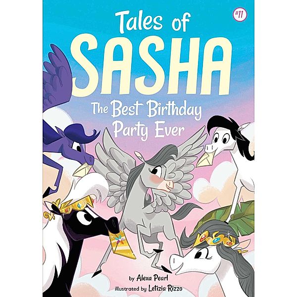 Tales of Sasha 11: The Best Birthday Party Ever, Alexa Pearl