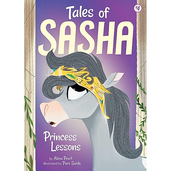 Tales of Sasha 4: Princess Lessons, Alexa Pearl