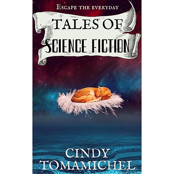 Tales of Science Fiction (Short Stories, #3) / Short Stories, Cindy Tomamichel