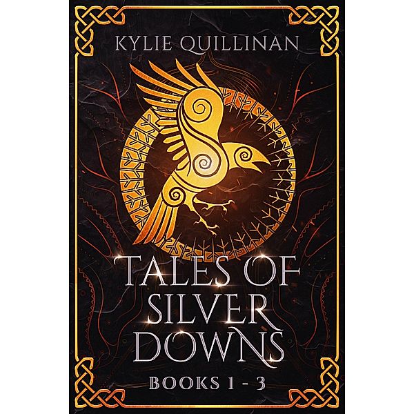 Tales of Silver Downs: Books 1 - 3, Kylie Quillinan
