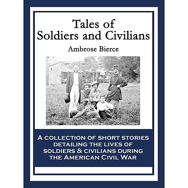 Tales of Soldiers and Civilians / SMK Books, Ambrose Bierce