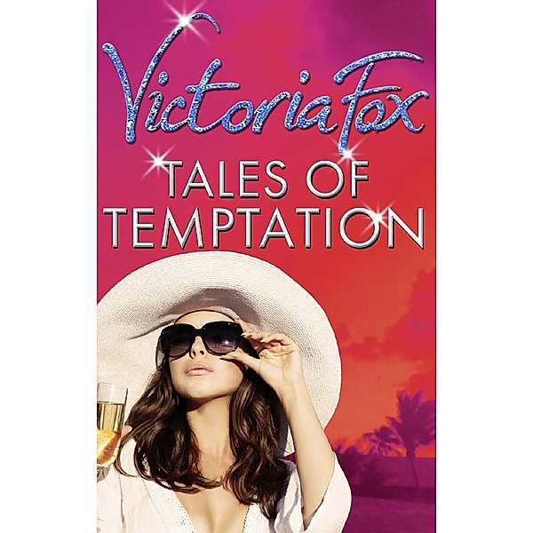 Tales Of Temptation: Rivals / Pride / Ambition / HQ, Victoria Fox