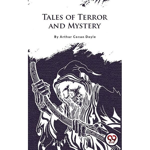 Tales of Terror and Mystery, Arthur Conan Doyle