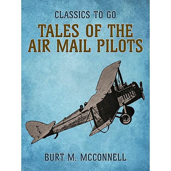 Tales of the Air Mail Pilots, Burt M. McConnell