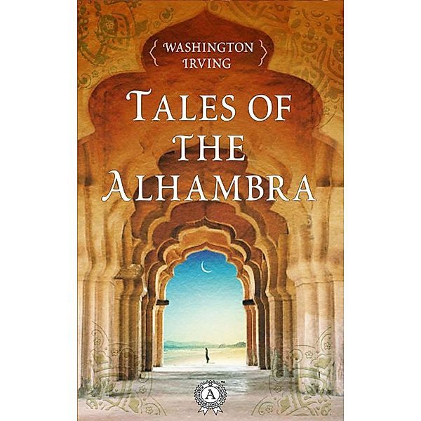 Tales of The Alhambra, Irving Washington