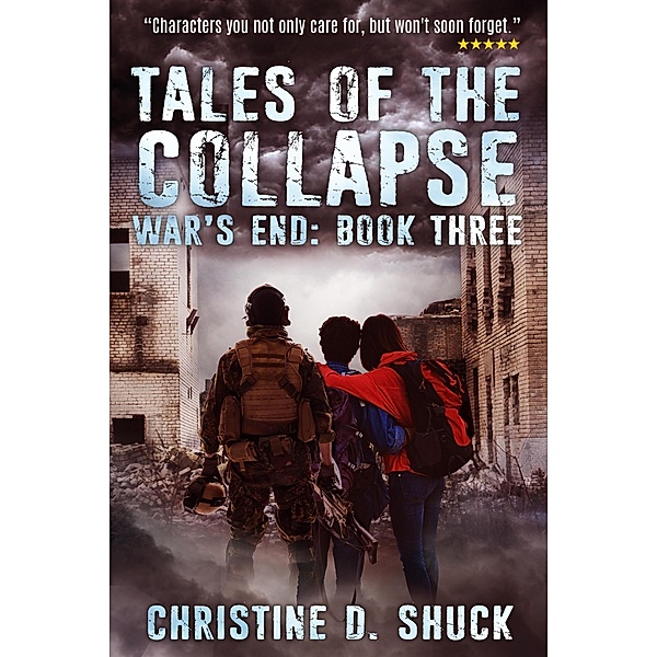 Tales of the Collapse (War's End, #3) / War's End, Christine D. Shuck