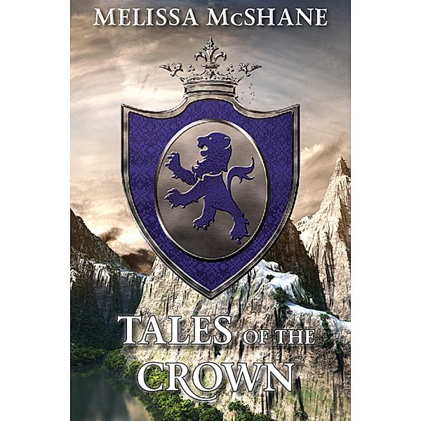 Tales of the Crown (The Crown of Tremontane) / The Crown of Tremontane, Melissa McShane