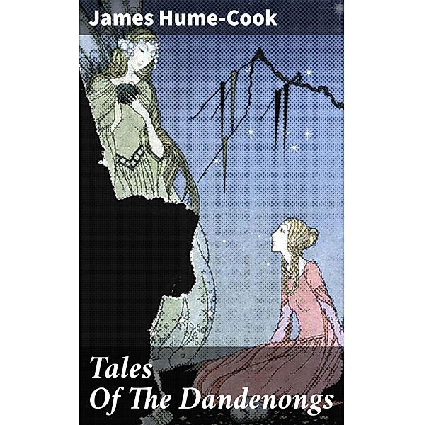 Tales Of The Dandenongs, James Hume-Cook