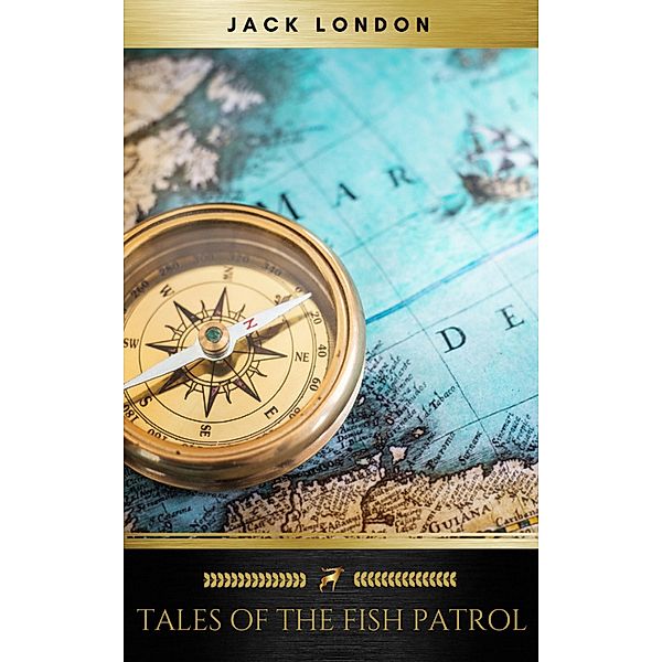 Tales of the Fish Patrol, Jack London, Golden Deer Classics