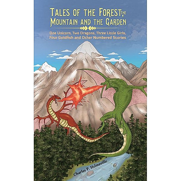 Tales of the Forest, the Mountain and the Garden / Austin Macauley Publishers, Charles P. Helmsville