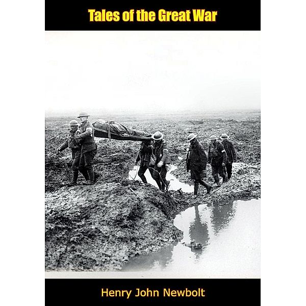Tales of the Great War, Henry John Newbolt