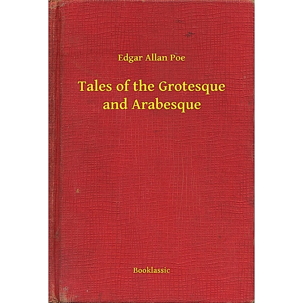 Tales of the Grotesque and Arabesque, Edgar Allan Poe