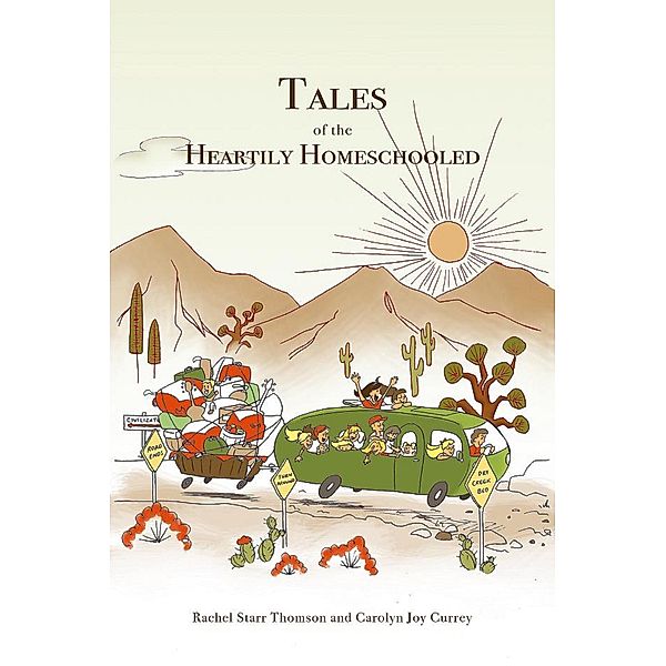 Tales of the Heartily Homeschooled, Rachel Starr Thomson