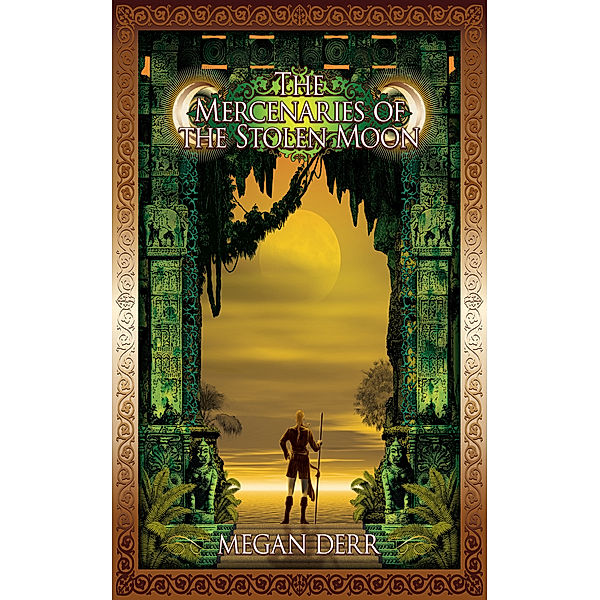 Tales of the High Court: The Mercenaries of the Stolen Moon, Megan Derr