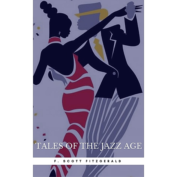 Tales of the Jazz Age: By F. Scott Fitzgerald : Illustrated & Unabridged, F. Scott Fitzgerald, Book Center