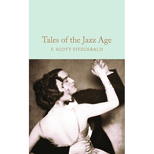 Tales of the Jazz Age / Macmillan Collector's Library Bd.63, F. Scott Fitzgerald