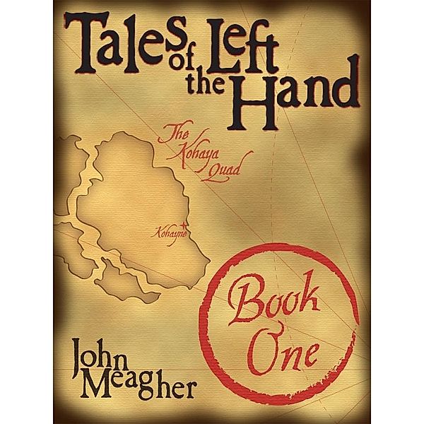 Tales of the Left Hand, Book One, John Meagher