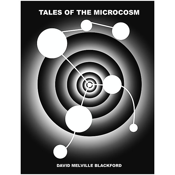 Tales of the Microcosm, David Melville Blackford