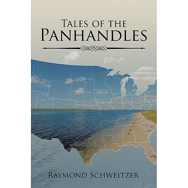Tales of the Panhandles, Raymond Schweitzer