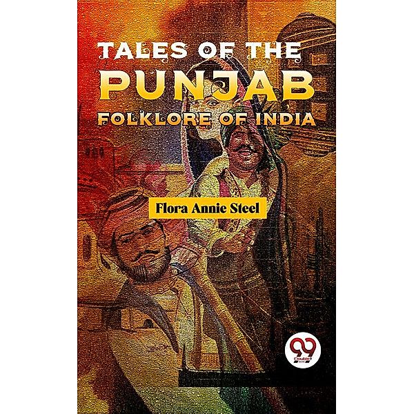 Tales Of The Punjab Folklore Of India, Flora Annie Steel