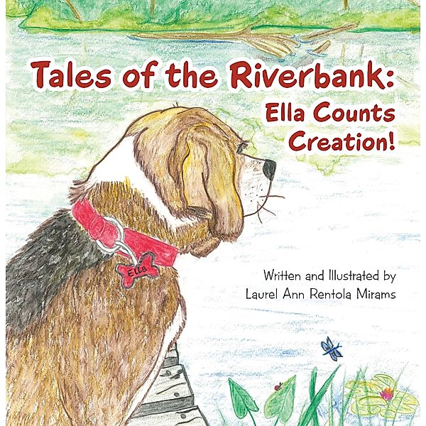 Tales of the Riverbank:, Laurel Ann Rentola Mirams