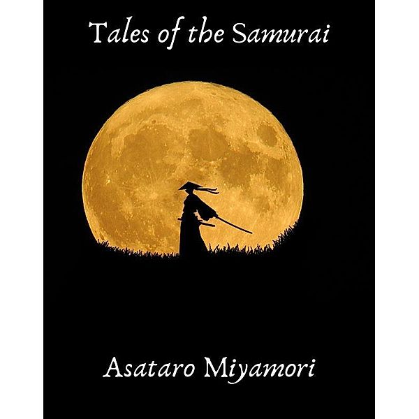 Tales of the Samurai, Miyamori Asataro