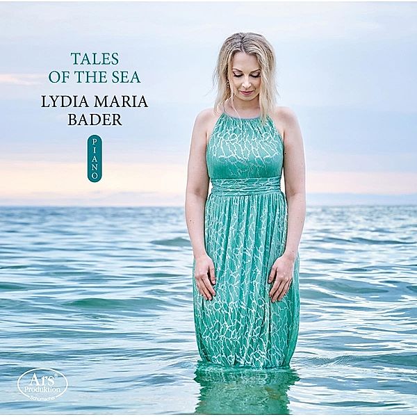 Tales of the Sea - Werke für Klavier solo, Lydia Maria Bader