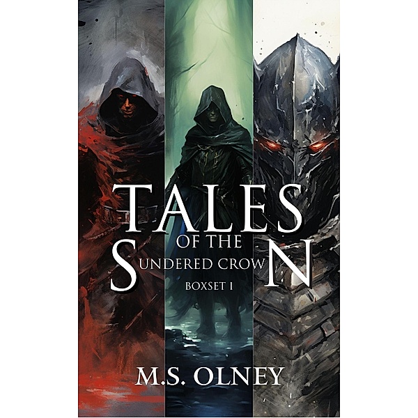Tales of the Sundered Crown (The Sundered Crown Saga) / The Sundered Crown Saga, M. S Olney