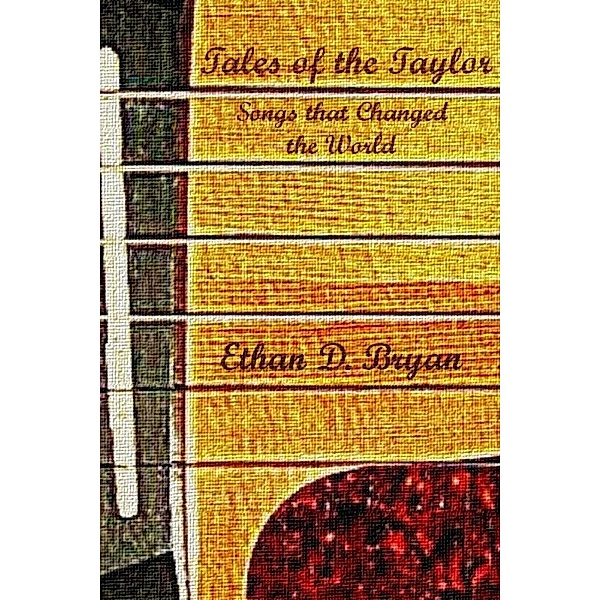 Tales of the Taylor / eLectio Publishing, Ethan D. Bryan